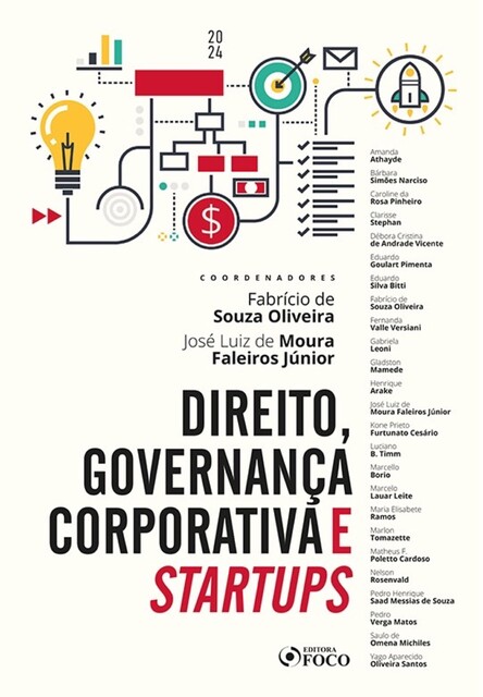 Direito, Governança Corporativa e Startups, Eduardo Goulart Pimenta, Bárbara Simões Narciso, Gladston Mamede, Amanda Athayde, Caroline da Rosa Pinheiro, Clarisse Stephan, Débora Cristina de Andrade Vicente, Eduardo Silva Bitti, Fabrício de Souza Oliveira, Fernanda Valle Versiani, Gabriela Leoni, He