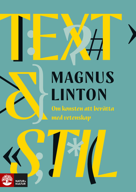 Text & Stil : Konsten att berätta med vetenskap, Magnus Linton