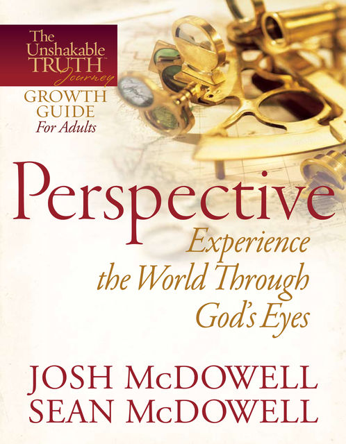 Perspective--Experience the World Through God's Eyes, Josh McDowell, Sean McDowell