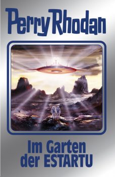 Perry Rhodan 158: Im Garten der ESTARTU (Silberband), Perry Rhodan