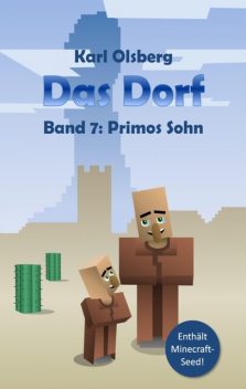 Das Dorf: Primos Sohn, Karl Olsberg
