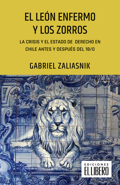 El león enfermo y los zorros, Gabriel Zaliasnik