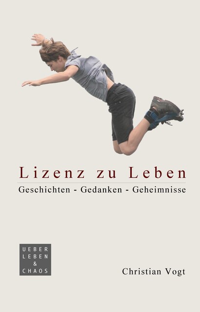 Lizenz zu Leben, Christian Vogt