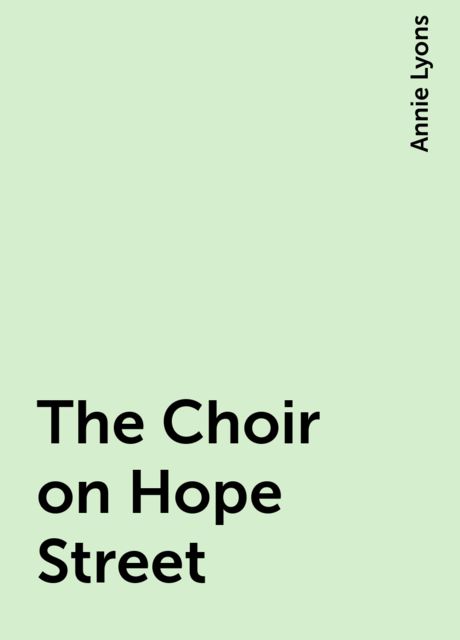 The Choir on Hope Street, Annie Lyons