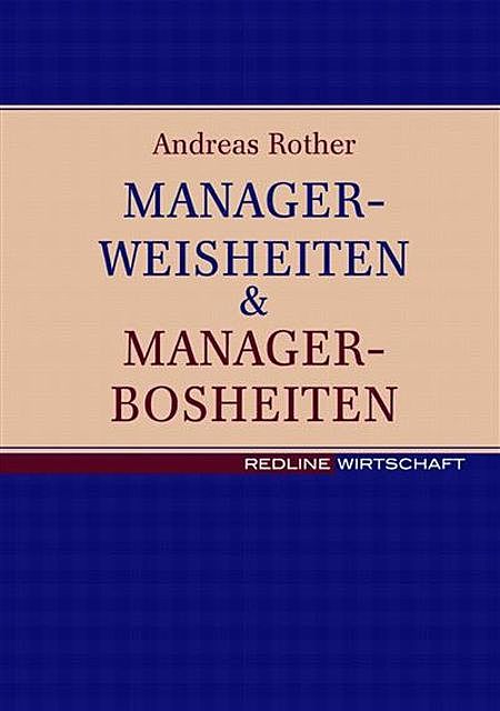 Managerweisheiten & Managerbosheiten, Andreas Rother