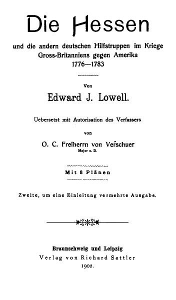 Die Hessen und die andern deutschen Hilfstruppen im Kriege gross-britanniens gegen Amerika, 1776–1783, Edward J. Lowell