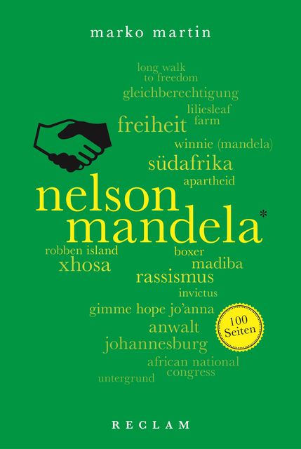 Nelson Mandela. 100 Seiten, Marko Martin