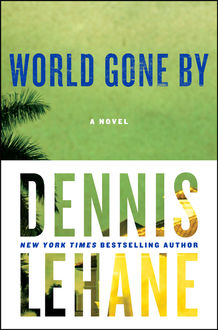 World Gone By, Dennis Lehane