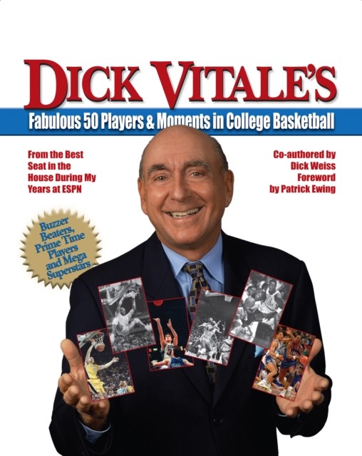 Vitale's Fabulous 50 Players & Moments in College Basketball, Dick Vitale