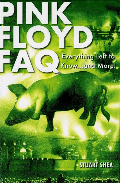Pink Floyd FAQ, Stuart Shea
