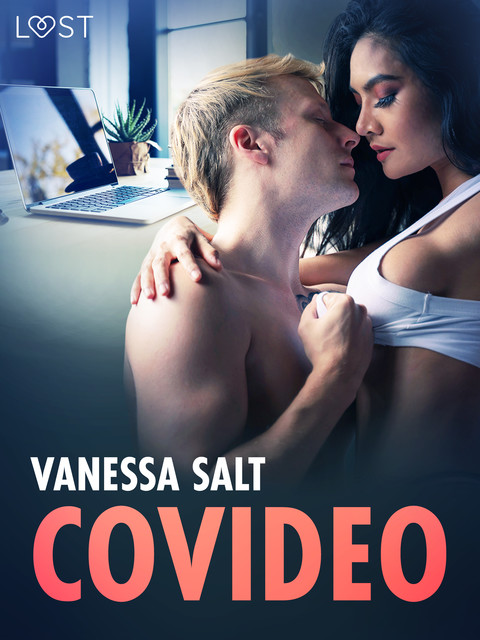 Covideo – erotisk novelle, Vanessa Salt