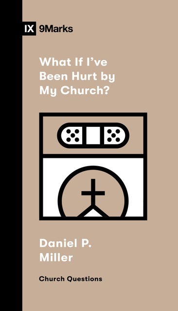 What If I've Been Hurt by My Church, Miller Daniel