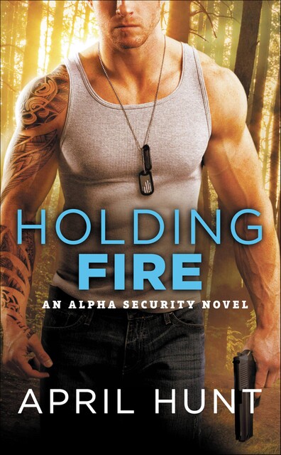 Holding Fire, April Hunt