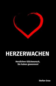 Herzerwachen – Herzlichen Glückwunsch, Sie haben gewonnen, Stefan Grau