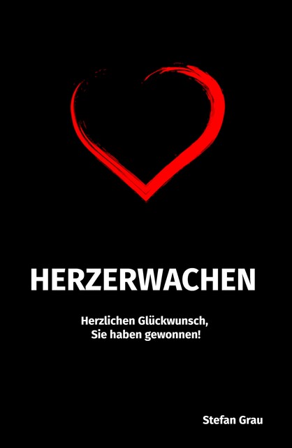 Herzerwachen – Herzlichen Glückwunsch, Sie haben gewonnen, Stefan Grau