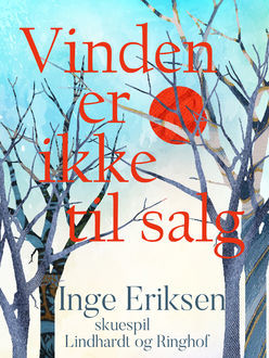 Vinden er ikke til salg, Inge Eriksen
