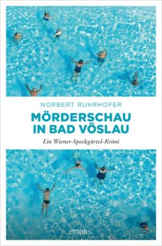 Mörderschau in Bad Vöslau, Norbert Ruhrhofer