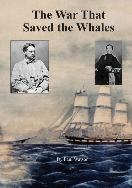 The War that Saved the Whales, Paul Watson