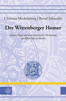 Der Wittenberger Homer, Bernd Schneider, Christina Meckelnborg