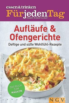 ESSEN & TRINKEN FÜR JEDEN TAG – Aufläufe & Ofengerichte, Stefanie Simon