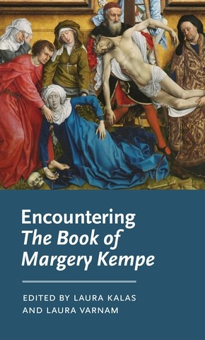 Encountering <i>The Book of Margery Kempe</i, Laura Varnam, Laura Kalas