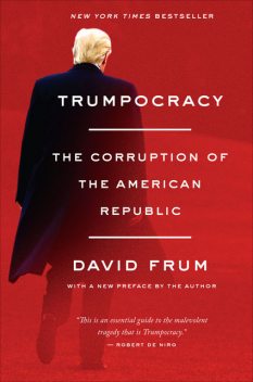 Trumpocracy, David Frum