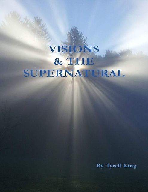 Visions & the Supernatural, Tyrell King