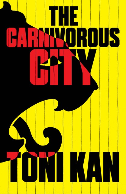 The Carnivorous City, Toni Kan