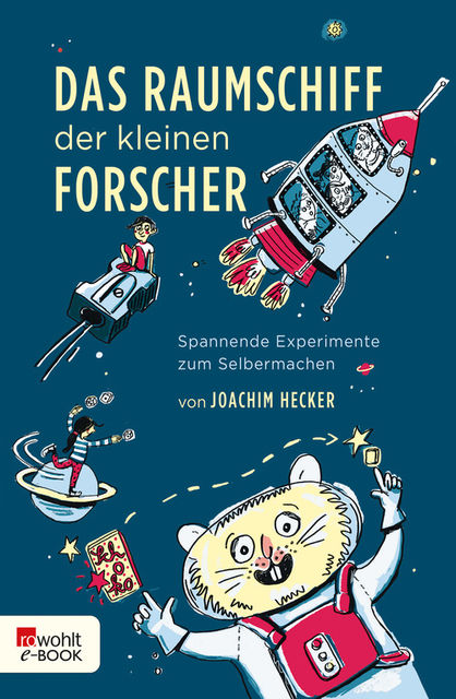 Leseprobe: Das Raumschiff der kleinen Forscher, Joachim Hecker
