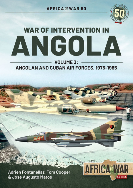 War of Intervention in Angola, Tom Cooper, Adrien Fontanellaz, José Matos