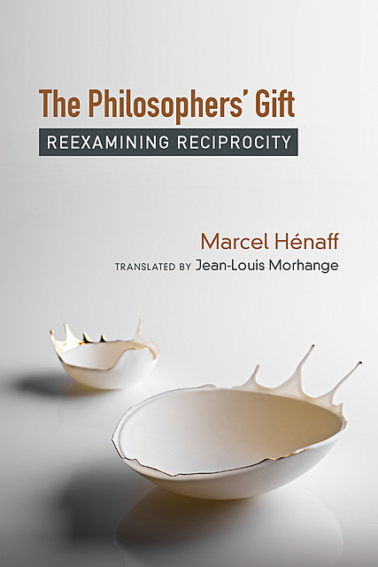 The Philosophers' Gift, Marcel Henaff