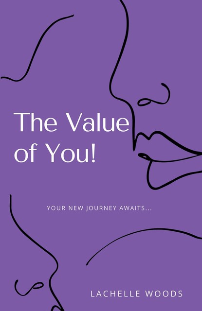 The Value of You, Lachelle Woods