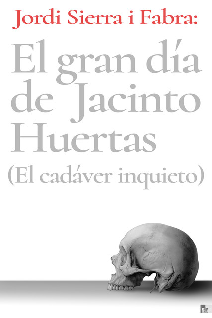 El gran día de Jacinto Huertas, Jordi Sierra I Fabra