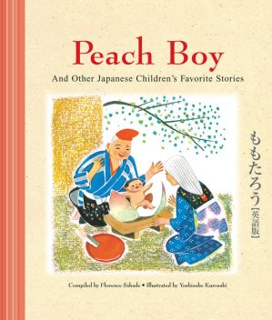 Peach Boy and Other Japanese Children's Favorite Stories, Florence Sakade