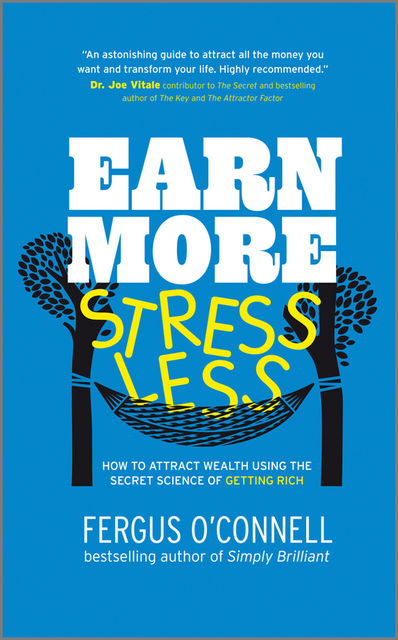 Earn More, Stress Less, Fergus O'Connell