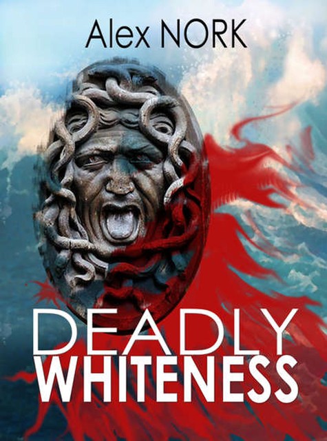 Deadly Whiteness, Алекс Норк