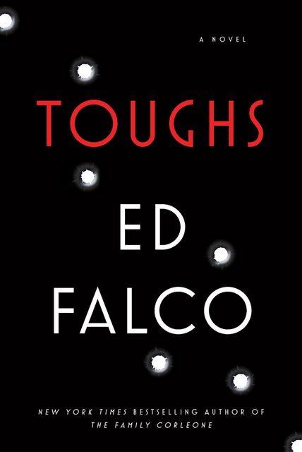 Toughs, Ed Falco