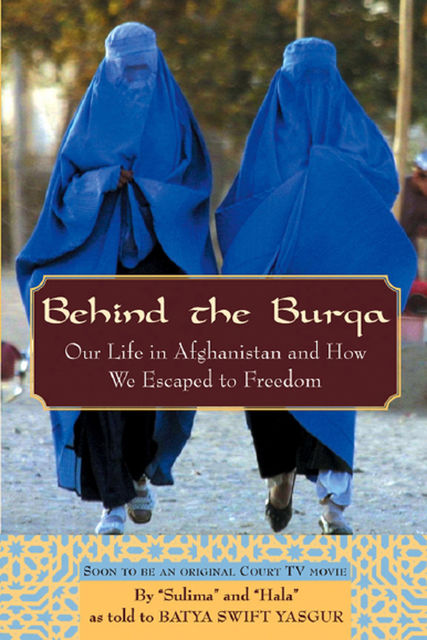 Behind the Burqa, Batya Swift Yasgur