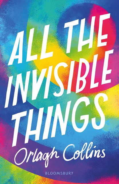 All the Invisible Things, Orlagh Collins