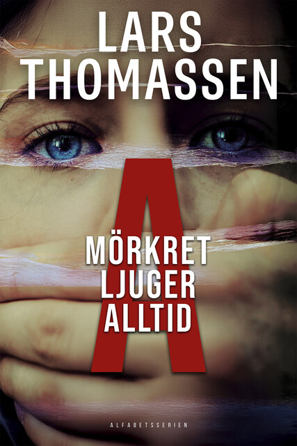 A – MÖRKRET LJUGER ALLTID, Lars Thomassen
