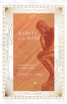 Habits of the Mind, James W. Sire