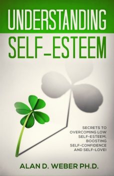 Understanding Self-Esteem, Alan Weber