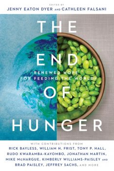 The End of Hunger, Cathleen Falsani, Jenny Eaton Dyer
