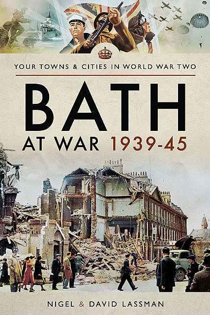 Bath at War 1939–45, David Lassman, Nigel Lassman
