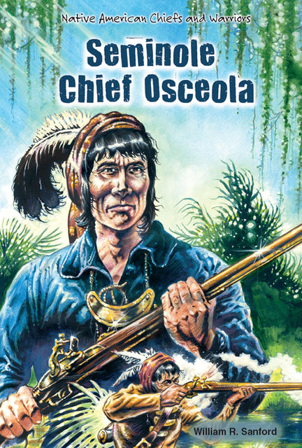 Seminole Chief Osceola, William R.Sanford