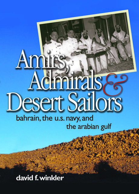 Amirs, Admirals & Desert Sailors, David F. Winkler