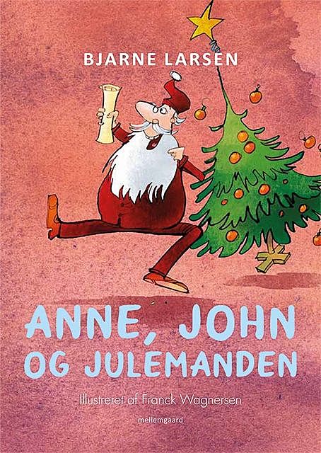 Anne, John og Julemanden, Bjarne Larsen