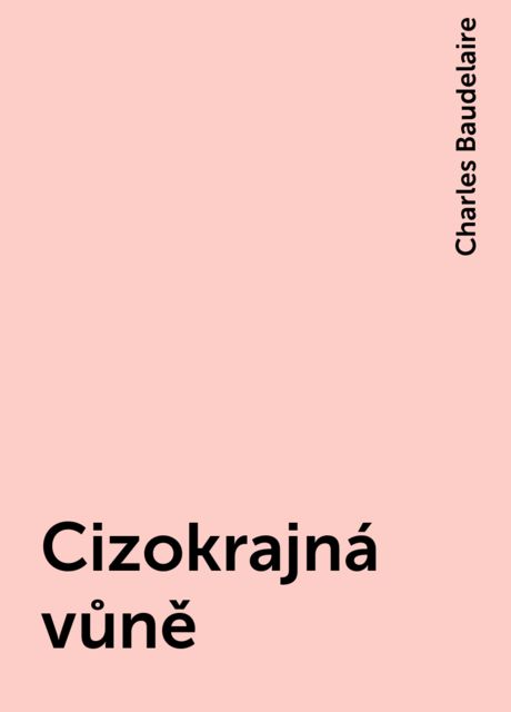 Cizokrajná vůně, Charles Baudelaire