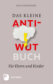 Das kleine Anti-Wut-Buch, Rita Steininger