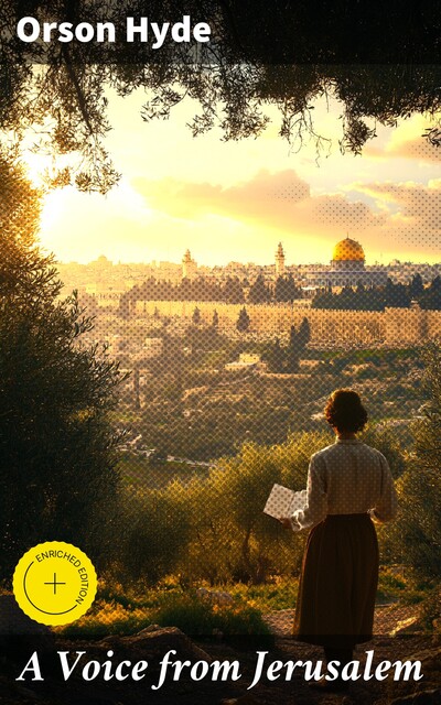 A Voice from Jerusalem, Orson Hyde